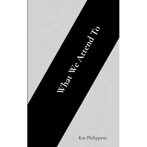 What We Attend To - Paperback