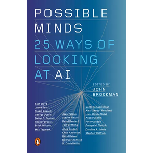 Possible Minds: Twenty-Five Ways of Looking at AI - Paperback