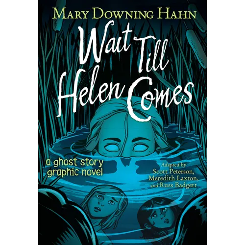 Wait Till Helen Comes Graphic Novel: A Ghost Story - Paperback