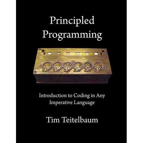 Principled Programming: Introduction to Coding in Any Imperative Language - Paperback