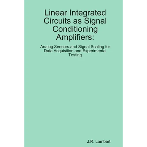 Linear Integrated Circuits as Sensor Amplifiers - Paperback