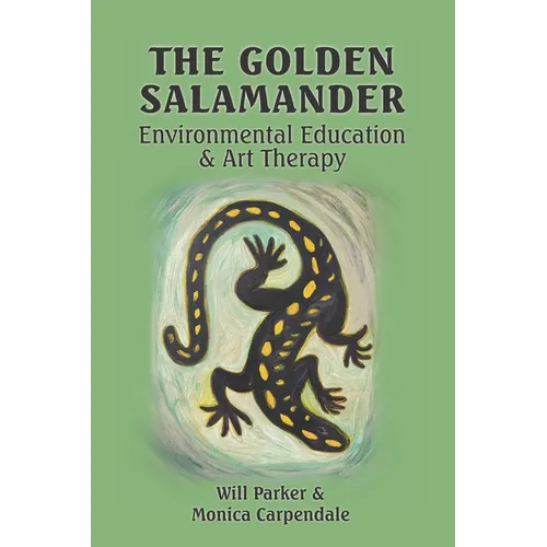 The Golden Salamander: Environmental Education and Art Therapy - Paperback