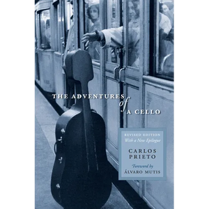 The Adventures of a Cello: Revised Edition, with a New Epilogue - Paperback