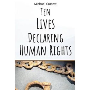 Ten Lives Declaring Human Rights: From Bartolome de Las Casas to Martin Luther King Jr. - Paperback