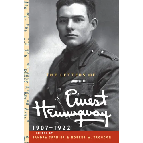 The Letters of Ernest Hemingway: Volume 1, 1907-1922 - Hardcover