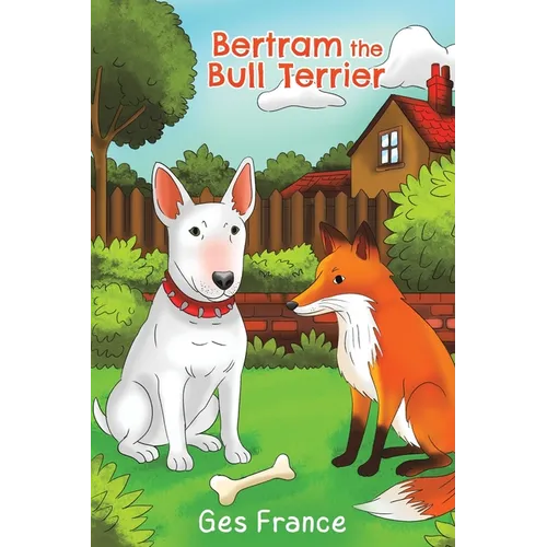 Bertram the Bull Terrier - Paperback