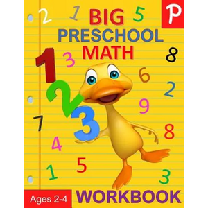 Big Preschool Math Workbook Ages 2-4: Number Tracing, Counting, Matching and Color by Number Activities - Paperback