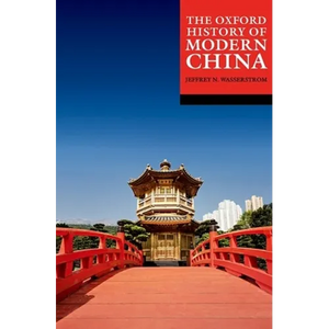 The Oxford History of Modern China - Paperback