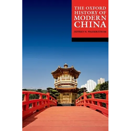 The Oxford History of Modern China - Paperback