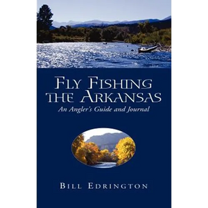 Fly Fishing the Arkansas - Paperback