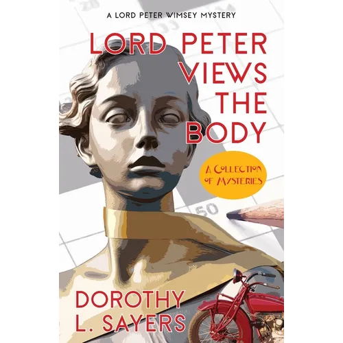 Lord Peter Views the Body (Warbler Classics Annotated Edition) - Paperback