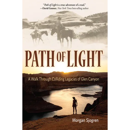 Path of Light: A Walk Through Colliding Legacies of Glen Canyon - Paperback