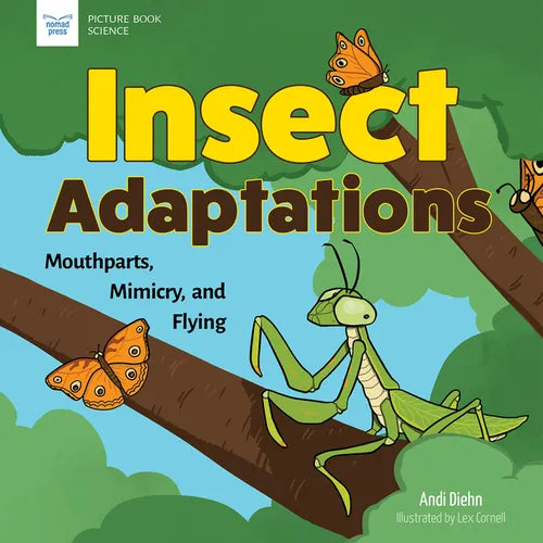 Insect Adaptations: Mouthparts, Mimicry, and Flying - Paperback