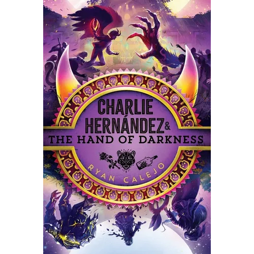 Charlie Hernández & the Hand of Darkness - Hardcover