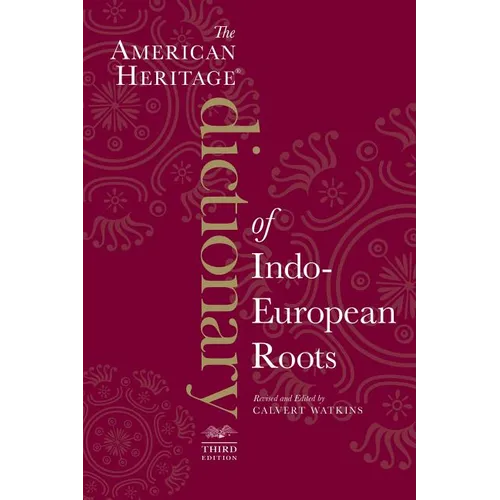 The American Heritage Dictionary of Indo-European Roots - Paperback