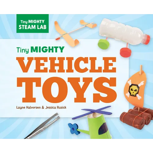 Tiny Mighty Vehicle Toys - Library Binding