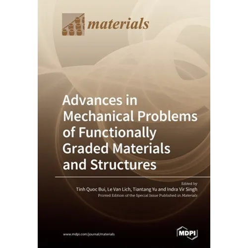 Advances in Mechanical Problems of Functionally Graded Materials and Structures - Paperback