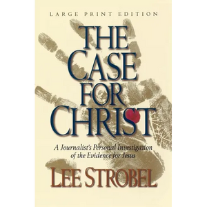 The Case for Christ: A Journalist's Personal Investigation of the Evidence for Jesus - Paperback