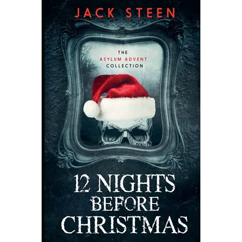 12 Nights Before Christmas: The Asylum Advent Collection - Paperback