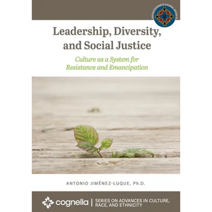 Leadership, Diversity, and Social Justice: Culture as a System for Resistance and Emancipation - Paperback