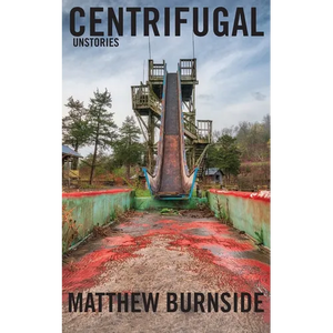 Centrifugal: Unstories - Paperback