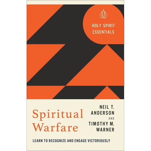 Spiritual Warfare: Learn to Recognize and Engage Victoriously - Paperback