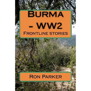 Burma - WW2: Frontline stories - Paperback