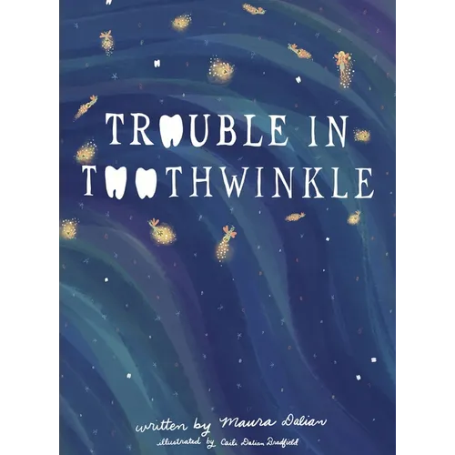 Trouble in Toothwinkle - Hardcover