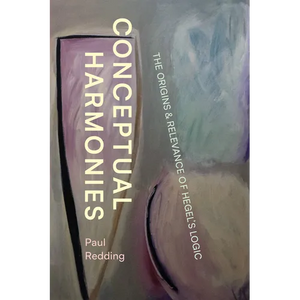 Conceptual Harmonies: The Origins and Relevance of Hegel's Logic - Paperback