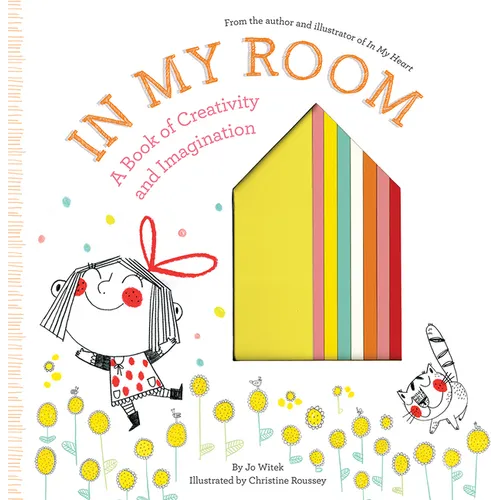 In My Room: A Book of Creativity and Imagination - Hardcover