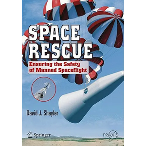Space Rescue: Ensuring the Safety of Manned Spacecraft - Paperback