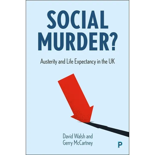 Social Murder?: Austerity and Life Expectancy in the UK - Paperback