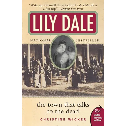 Lily Dale: The Town That Talks to the Dead - Paperback