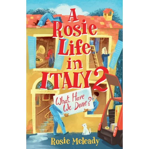 A Rosie Life In Italy 2: What Have We Done? - Paperback