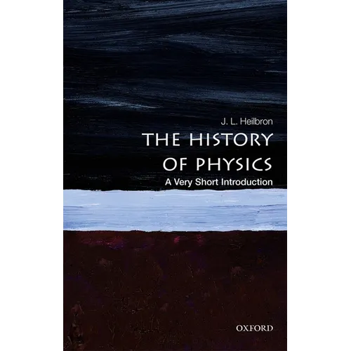The History of Physics: A Very Short Introduction - Paperback