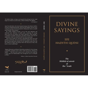Divine Sayings: 101 Hadith Qudsi: The Mishkat Al-Anwar of Ibn 'Arabi - Paperback