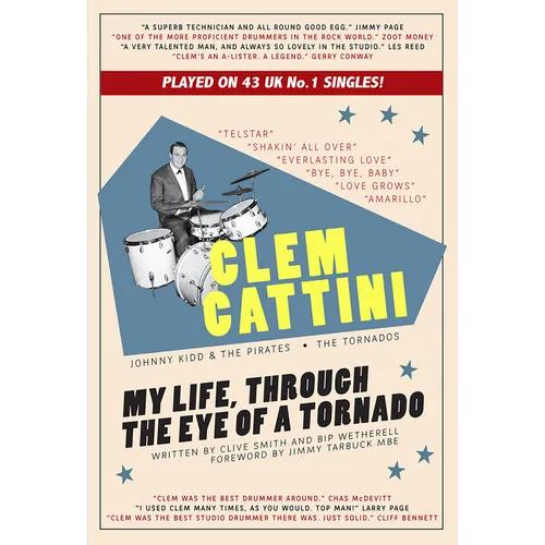 Clem Cattini: My Life, Through the Eye of a Tornado - Paperback