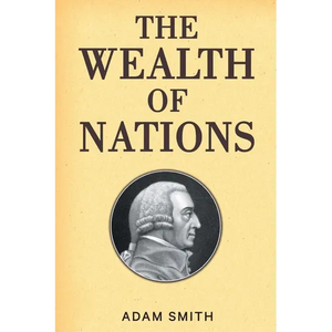 The Wealth of Nations - Paperback