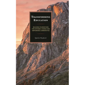 Transforming Education: Building Foundations for Systemic Change and Empowered Communities - Paperback