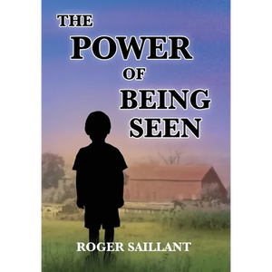 The Power Of Being Seen - Hardcover