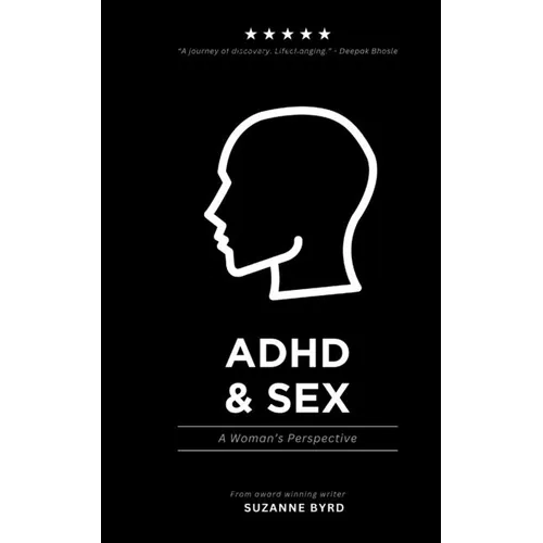 ADHD and Sex: A Woman's Perspective - Paperback
