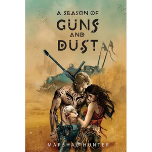 A Season of Guns and Dust - Paperback