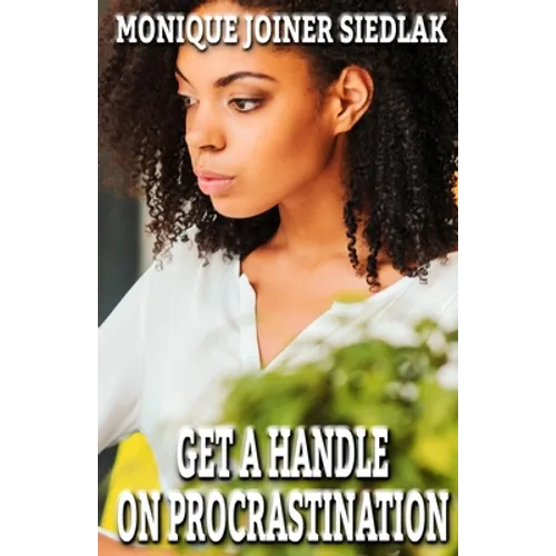 Get A Handle on Procrastination - Paperback