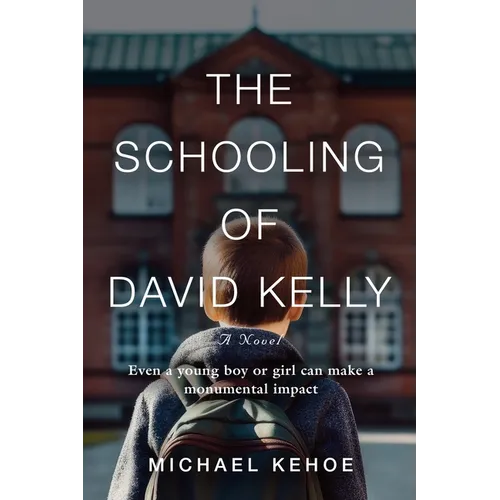 The Schooling of David Kelly - Paperback