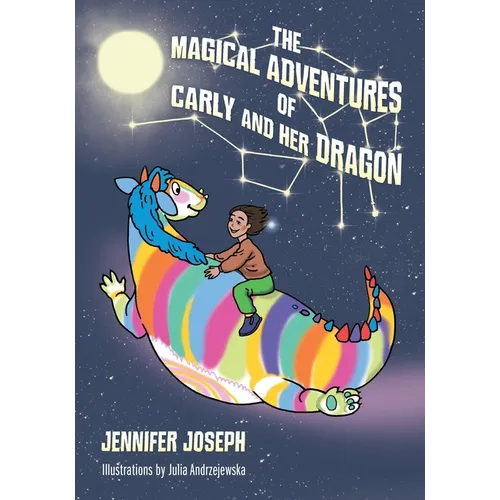 The Magical Adventures of Carly and her Dragon - Paperback
