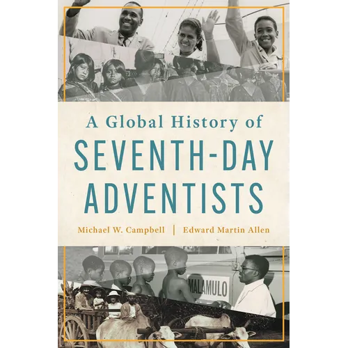 A Global History of Seventh-Day Adventists - Paperback