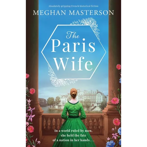 The Paris Wife: Absolutely gripping French historical fiction - Paperback