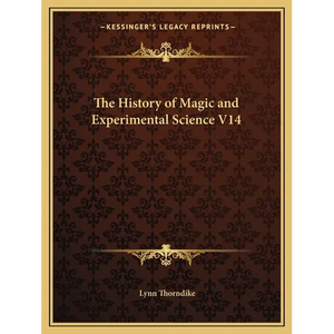 The History of Magic and Experimental Science V14 - Paperback