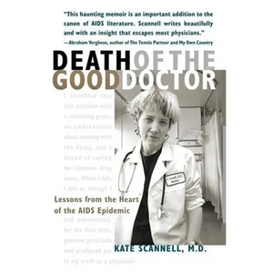 Death of the Good Doctor: Lessons from the Heart of the AIDS Epidemic - Paperback