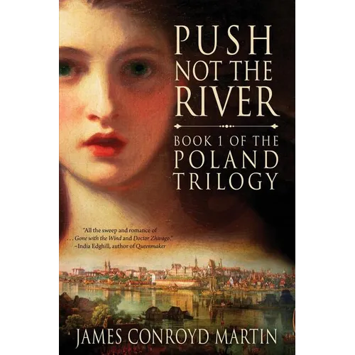 Push Not the River (The Poland Trilogy Book 1) - Paperback
